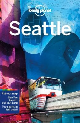 Lonely Planet Seattle -  Lonely Planet, Robert Balkovich, Becky Ohlsen