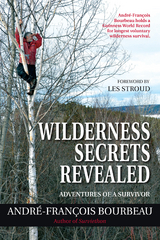 Wilderness Secrets Revealed -  Andre-Francois Bourbeau