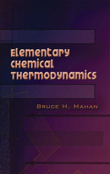 Elementary Chemical Thermodynamics -  Bruce H. Mahan