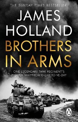 Brothers in Arms - James Holland