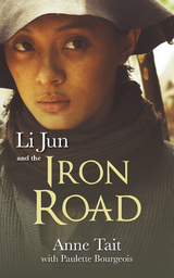 Li Jun and the Iron Road - Anne Tait