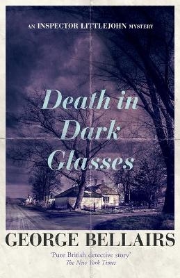 Death in Dark Glasses - George Bellairs