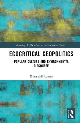 Ecocritical Geopolitics - Elena dell'Agnese