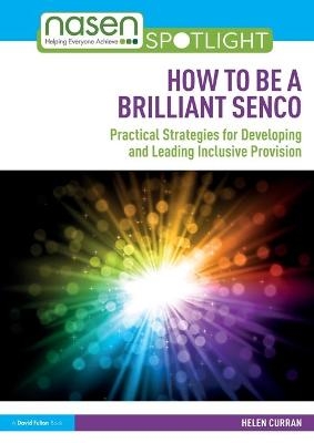 How to Be a Brilliant SENCO - Helen Curran