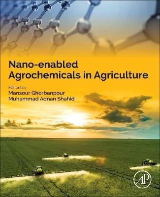 Nano-enabled Agrochemicals in Agriculture - 