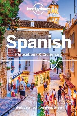 Lonely Planet Spanish Phrasebook & Dictionary -  Lonely Planet, Marta Lopez, Cristina Hernandez Montero