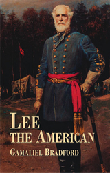 Lee the American -  Gamaliel Bradford