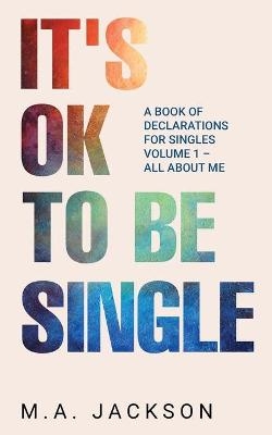 It's Ok To Be Single - M a Jackson