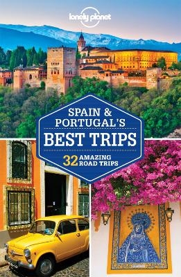 Lonely Planet Spain & Portugal's Best Trips -  Lonely Planet, Regis St Louis, Stuart Butler, Kerry Christiani, Anthony Ham