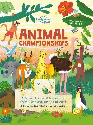 Lonely Planet Kids Animal Championships -  Lonely Planet Kids, Kate Baker