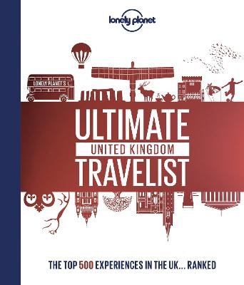 Lonely Planet Lonely Planet's Ultimate United Kingdom Travelist -  Lonely Planet