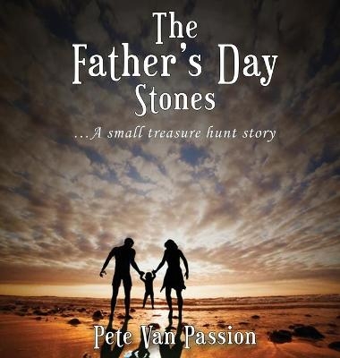 The Father's Day Stones - Pete Van Passion