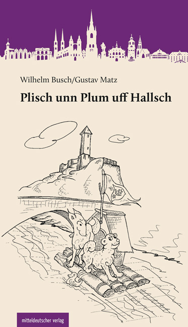 Plisch unn Plum uff Hallsch - Wilhelm Busch, Gustav Matz
