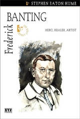 Frederick Banting -  Stephen Eaton Hume