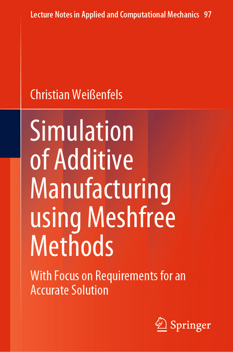 Simulation of Additive Manufacturing using Meshfree Methods - Christian Weißenfels