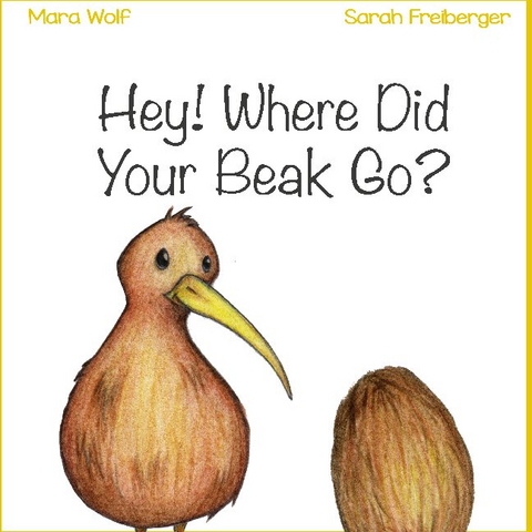 Hey! Where Did Your Beak Go? - Mara Wolf