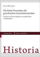 Die letzte Generation der griechischen Geschichtsschreiber - Bruno Bleckmann