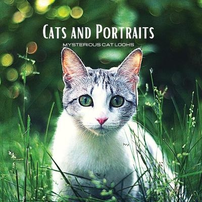 CATS and PORTRAITS - Mysterious Cat Looks - Hayden Clayderson