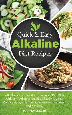 Quick And Easy Alkaline Diet Recipes - Maurice Bailey