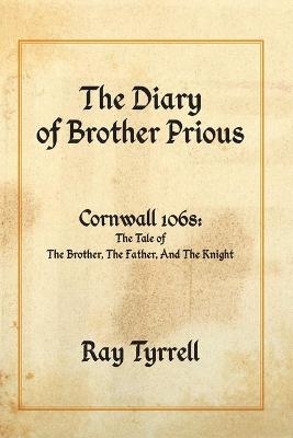 The Diary of Brother Prious - Ray Tyrrell