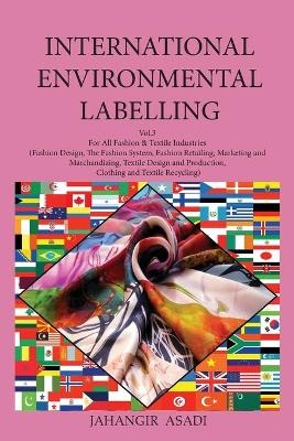 International Environmental Labelling Vol.3 Fashion - Jahangir Asadi