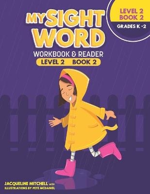 My Sight Word WorkBook & Reader Level 2 Book 2 - Jacqueline Mitchell