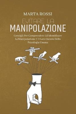 Evitare La Manipolazione - Marta Rossi