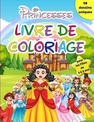 Livre de coloriage de princesses pour les filles de 3 � 9 ans - Vanessa Smith