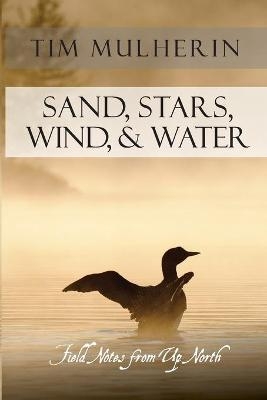 Sand, Stars, Wind, & Water - Tim Mulherin