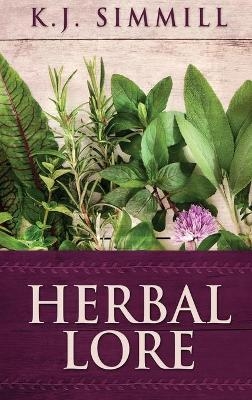 Herbal Lore - K J Simmill