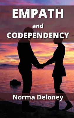 Empath and Codependency - Norma Deloney