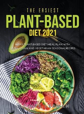 The Easiest Plant-Based Diet 2021 - Jacinta Lerman