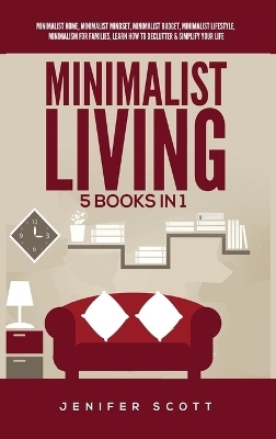 Minimalist Living - Jenifer Scott