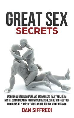 Great Sex Secrets - Dan Siffredi