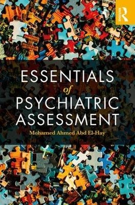 Essentials of Psychiatric Assessment - Mohamed Ahmed Abd El-Hay