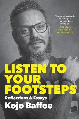 Listen to Your Footsteps - Kojo Baffoe