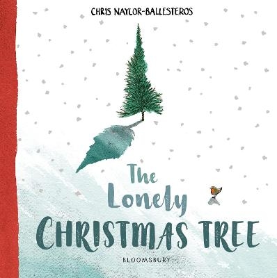 The Lonely Christmas Tree - Chris Naylor-Ballesteros