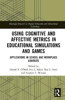 Using Cognitive and Affective Metrics in Educational Simulations and Games - 