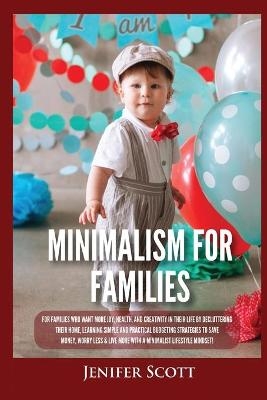 Minimalism For Families - Jenifer Scott