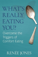What's Really Eating You? - Renée Jones