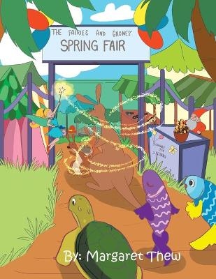 The Fairies and Gnomes' Spring Fair - Margaret Thew