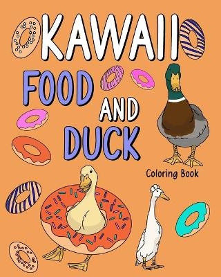Kawaii Food and Duck Coloring Book -  Paperland