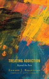 Treating Addiction -  Edward J. Khantzian