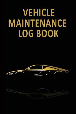 Vehicle Maintenance Log Book - Joy Books