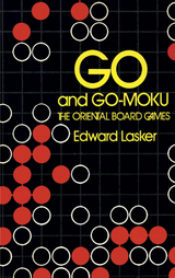 Go and Go-Moku -  Edward Lasker
