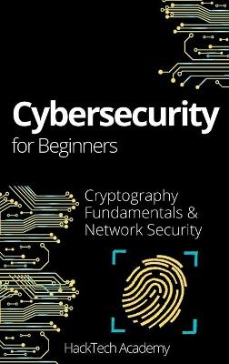 Cybersecurity For Beginners -  Hacktech Academy