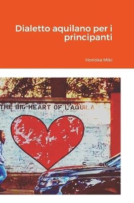 Dialetto aquilano per i principanti - Honoka Miki