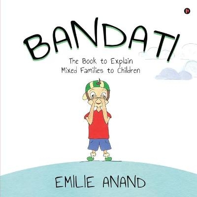 Bandati -  Emilie Anand
