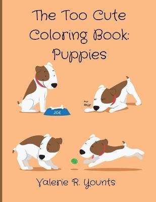 The Too Cute Coloring Book - Valerie R Younts