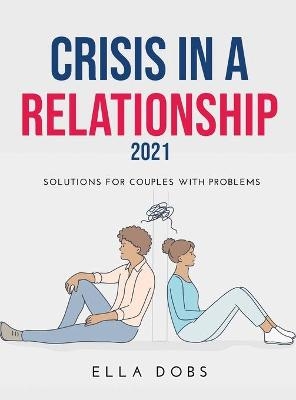 Crisis in a Relationship 2021 - Ella Dobs